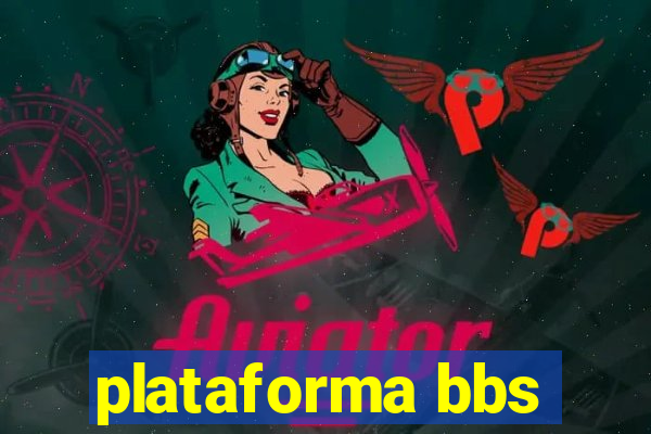 plataforma bbs